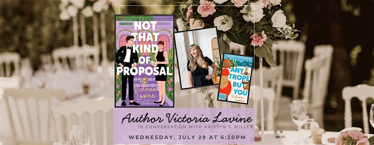 Romance Author Victoria Lavine - Not That Kind of Proposal