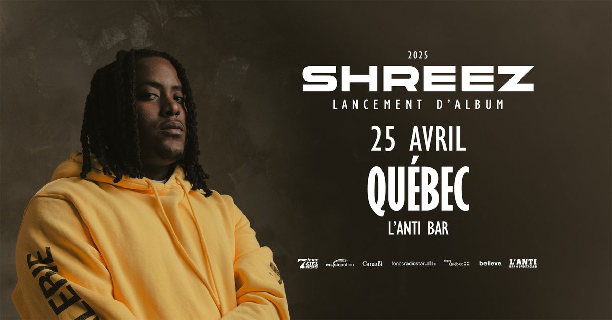 Shreez - Lancement d'album @ Qu\u00e9bec - L'Anti Bar