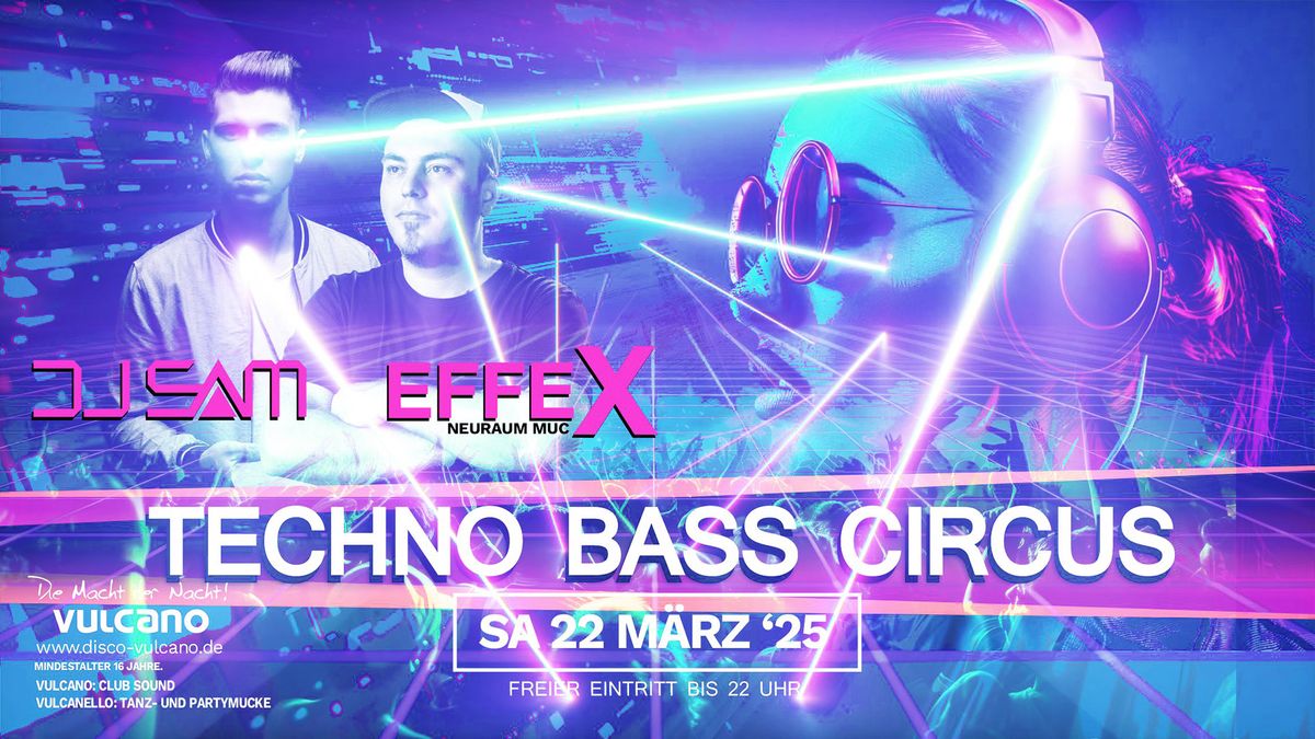 TECHNO | BASS CIRCUS by SAM & EFFEX 