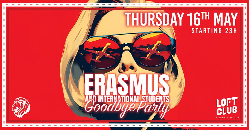 ERASMUS GOODBYE PARTY \/\/ Erasmus & International Students in Lyon
