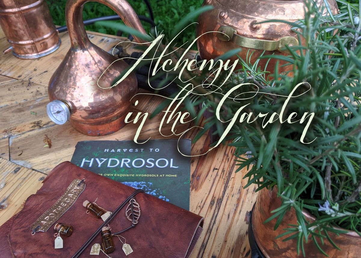 Alchemy in the Garden (Plant Distillation Demonstration)