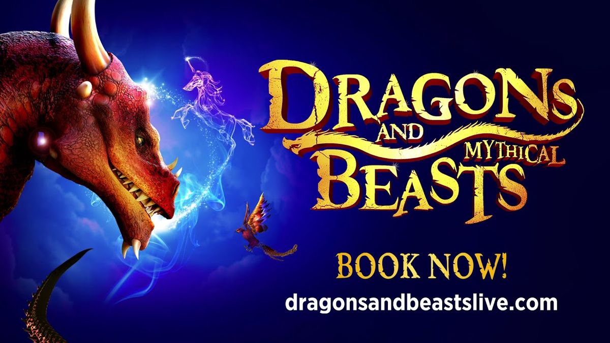 Dragons and Mythical Beasts at Bank Of America Performing Arts Center - Fred Kavli Theatre