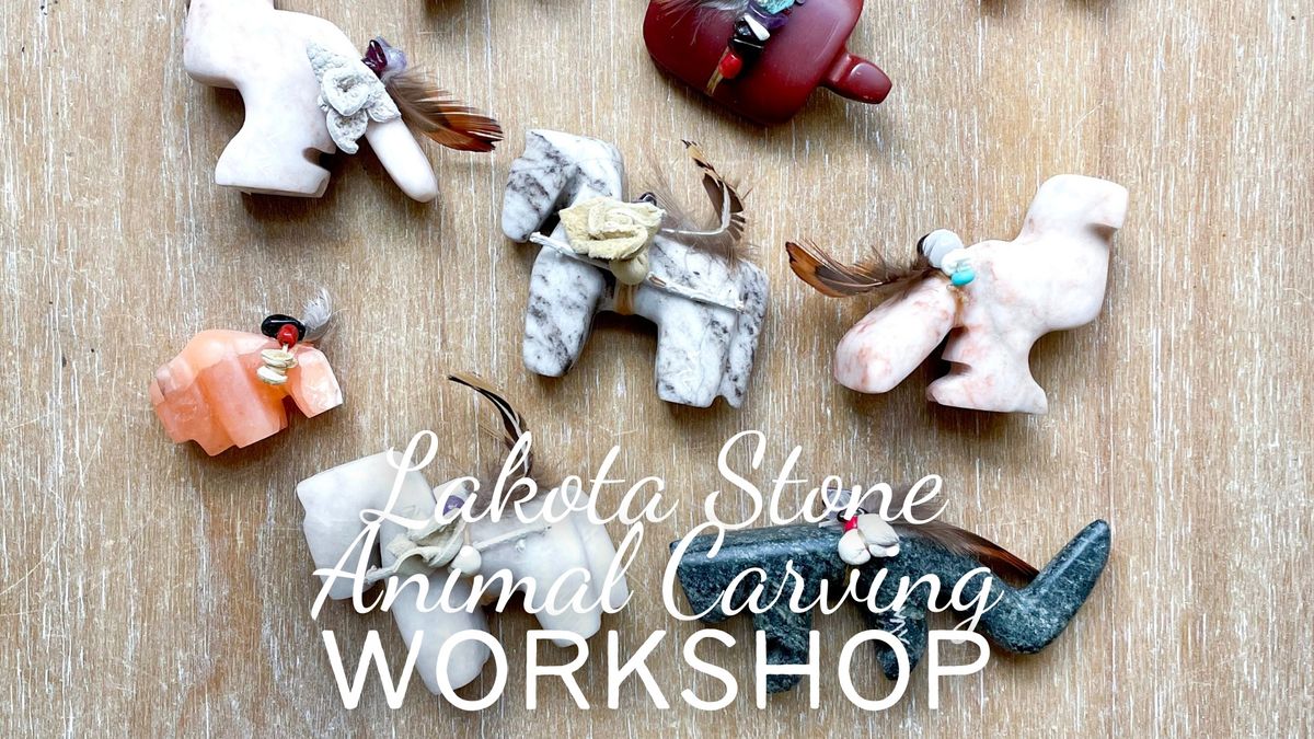 Lakota Stone Animal Carving Fetish Workshop