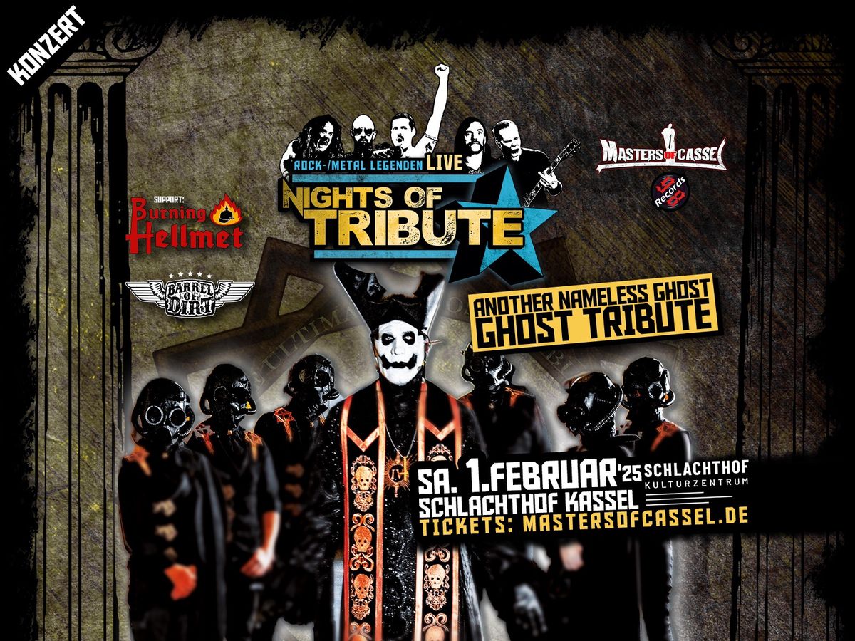 ANOTHER NAMELESS GHOST - A Tribute to GHOST + Supports: Burning Hellmet + Barrel of Dirt Schlachthof