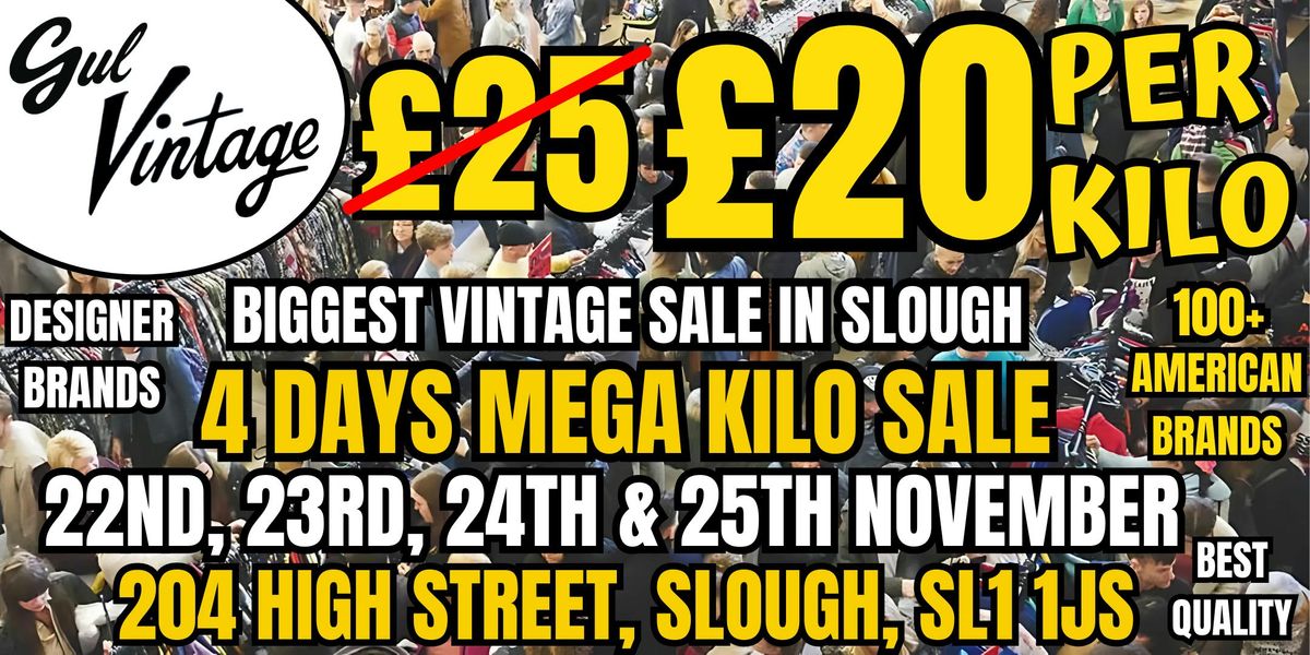 Gul Vintage Slough 4 Days Mega Kilo Sale Event 22nd, 23rd, 24th &amp; 25th November