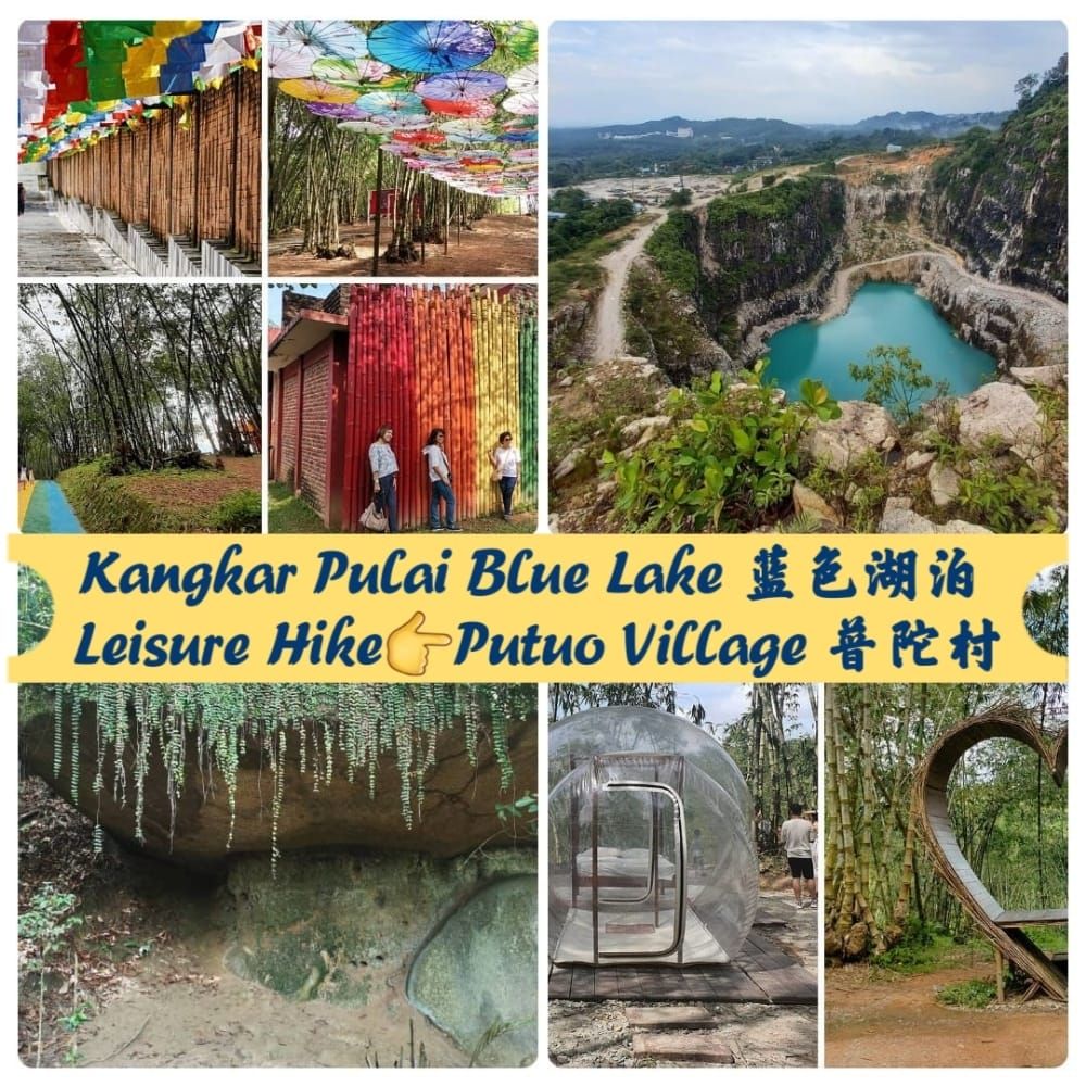 **Kangkar Pulai Blue Lake \u84dd\u8272\u6e56\u6cca Leisure Hike + Putuo Village \u666e\u9640\u6751** 