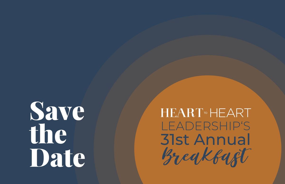 Heart to Heart Leadership's 31st Annual Breakfast