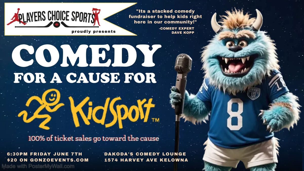 Players Choice Sports presents Comedy for a Cause for KidSport