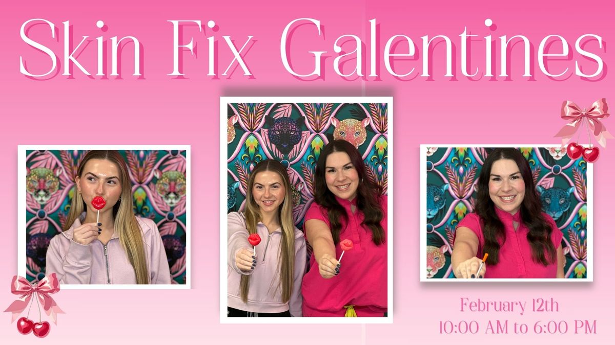 Skin Fix Galentines