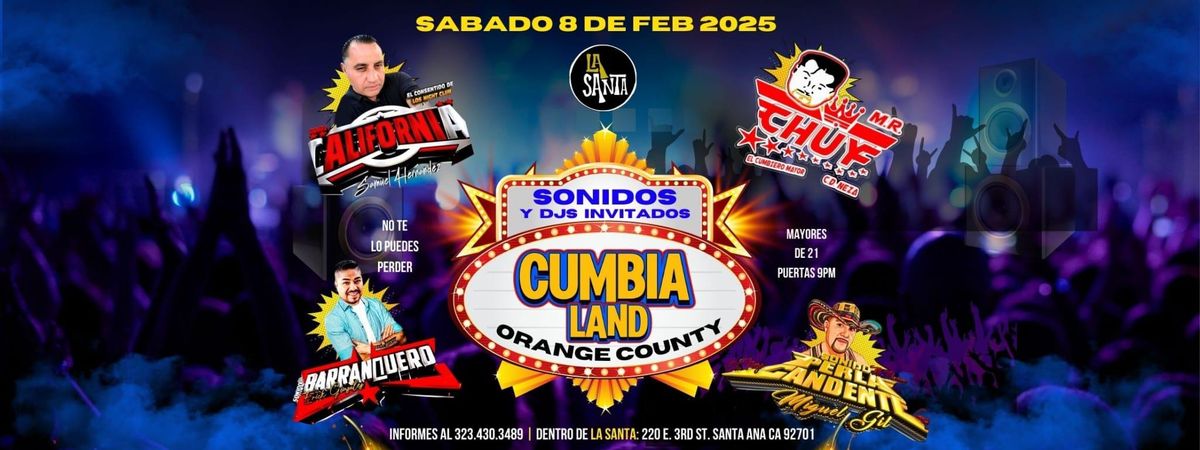 CUMBIA LAND en LA SANTA de Orange County!