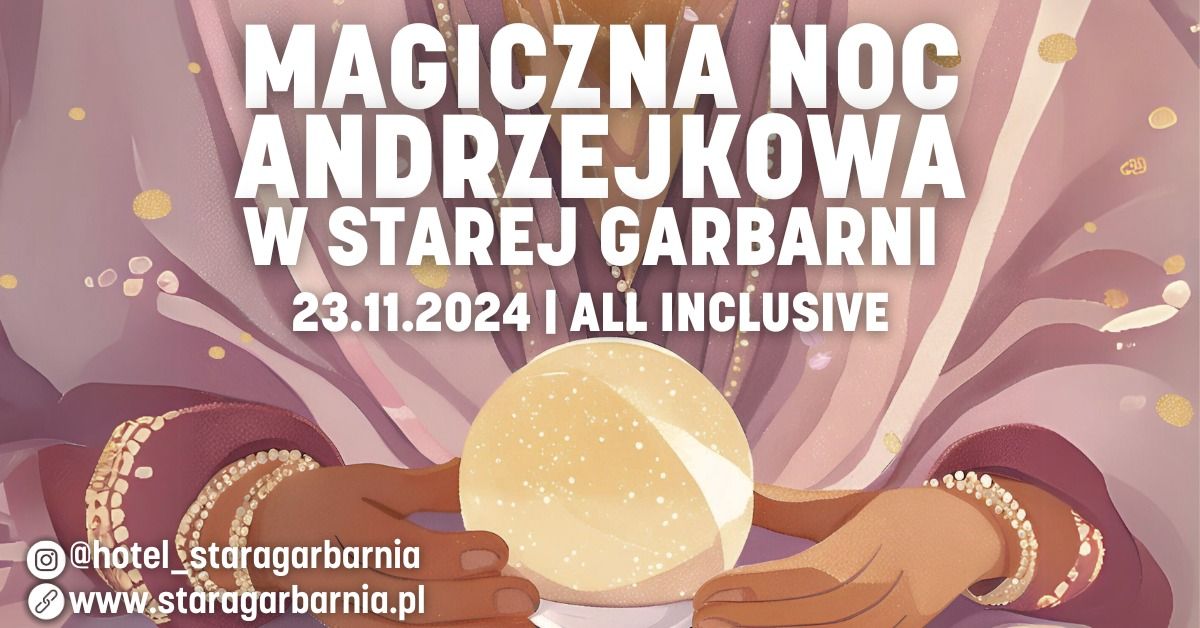 Magiczna Noc Andrzejkowa w Starej Garbarni