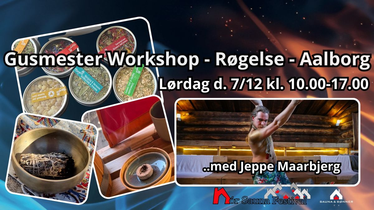 Gusmester Workshop om R\u00f8gelse med Jeppe Maarbjerg d. 7\/12 kl. 10-17 I Aalborg