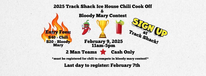 2025 Track Shack Ice House Chili Cook Off & Bloody Mary Contest!