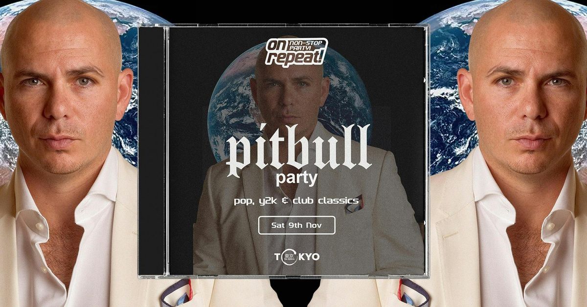 on repeat! \u2219 PITBULL PARTY \u2219 Canterbury