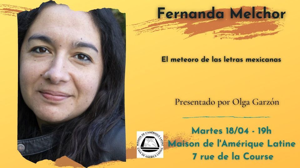 Fernanda Letras Fernanda Melchor - El meteoro de las letras mexicanas Tickets, Maison ...