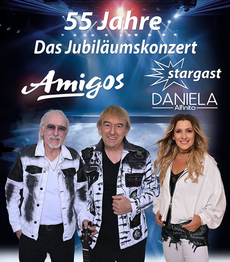 AMIGOS & DANIELA ALFINITO - 55 JAHRE - Das Jubil\u00e4umskonzert | CHEMNITZ