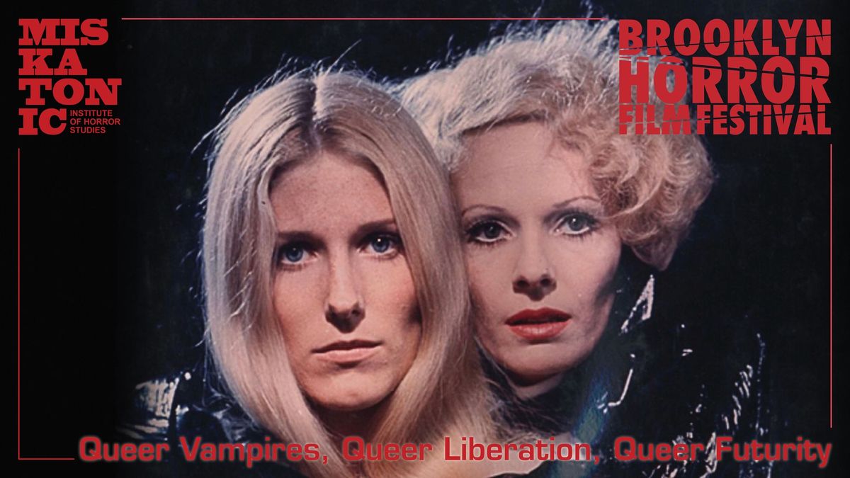 Brooklyn Horror Film Festival Event: Queer Vampires, Queer Liberation, Queer Futurity