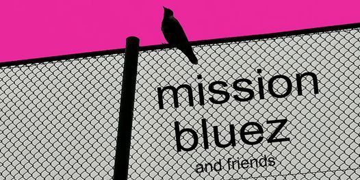 Mission BlueZ + Friends