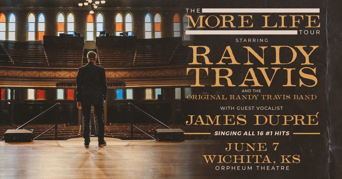 Randy Travis: The More Life Tour w\/ James Dupr\u00e9