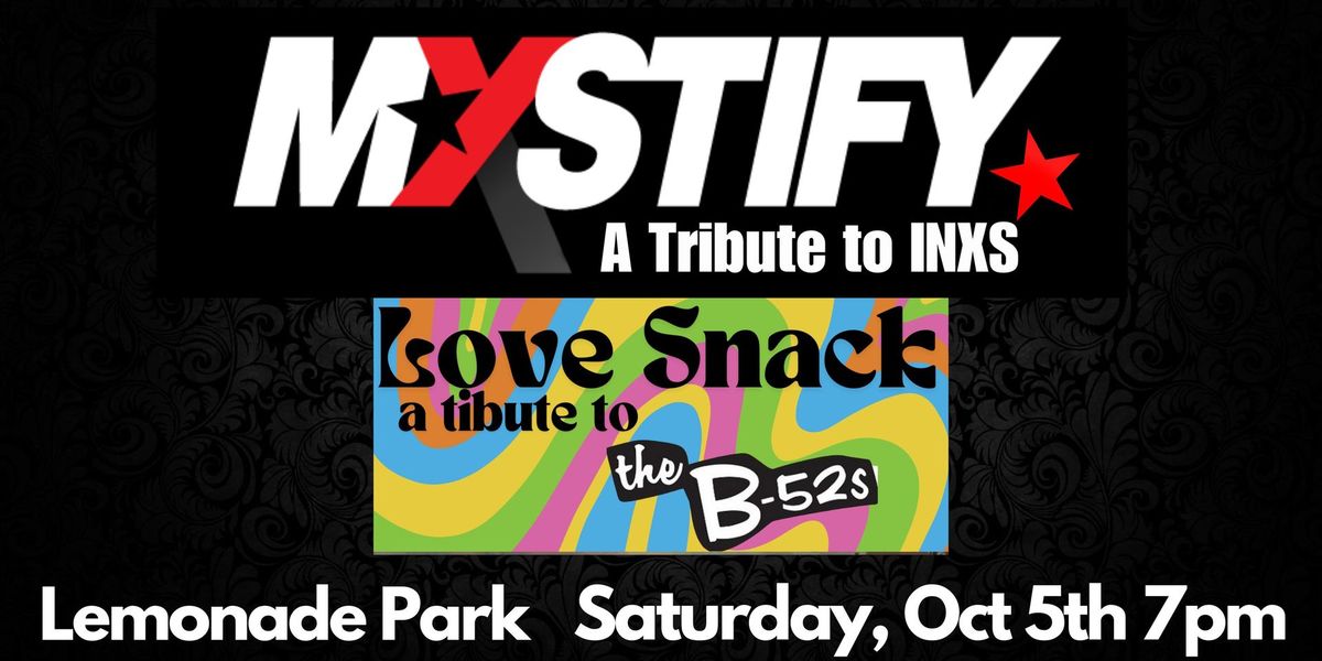 Mystify : A Tribute to INXS, Love Snack : A Tribute to The B-52's