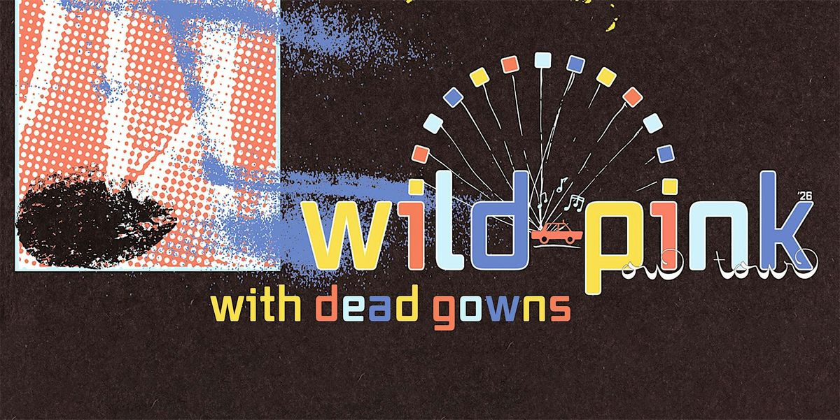 Wild Pink with Dead Gowns