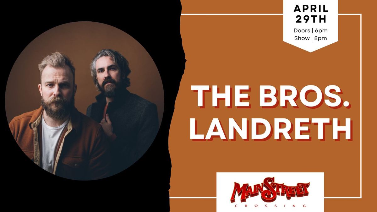 The Bros. Landreth | LIVE at Main Street Crossing