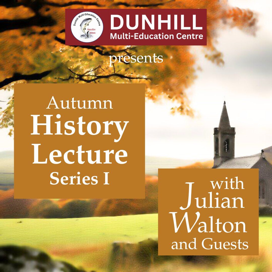 History Lectures Series I: Julian Walton - The Anthony family of Carrigcastle and Seafield