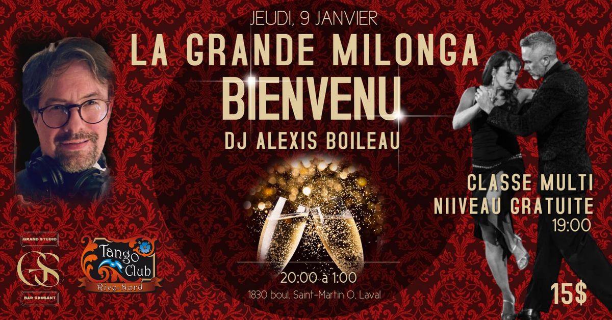 La Grande Milonga re\u00e7oit Dj Alexis Boileau 