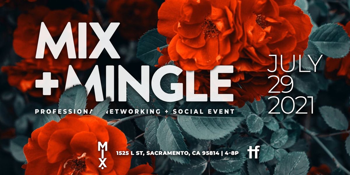 Mix & Mingle - Free Professional Networking + Business Mixer + Social Event