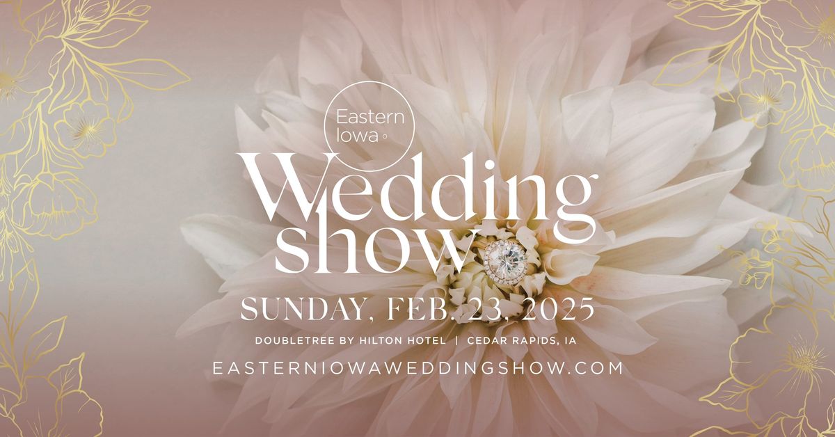 Eastern Iowa Wedding Show - 2025 Winter Edition 