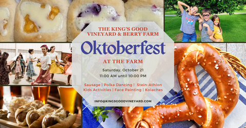 Oktoberfest at The King's Good Vineyard and Berry Farm