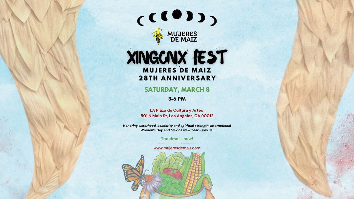 XINGONX FEST: Mujeres de Maiz 28th Anniversary