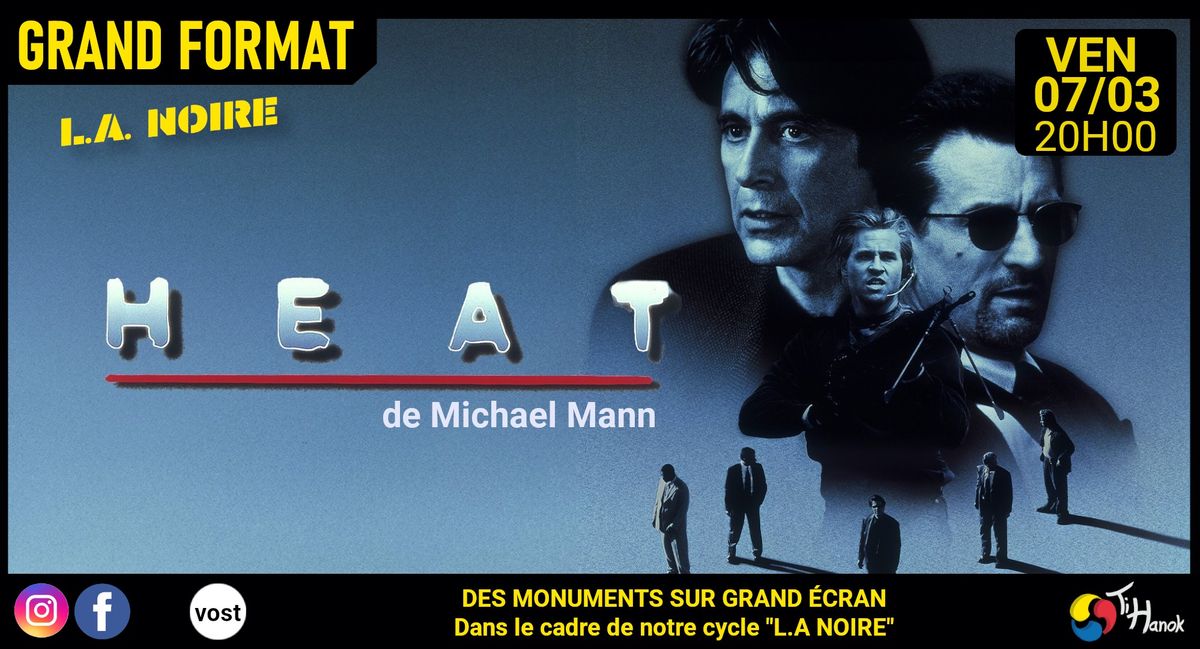 GRAND FORMAT | Heat de Michael Mann (dans le cadre du cycle L.A. NOIRE)