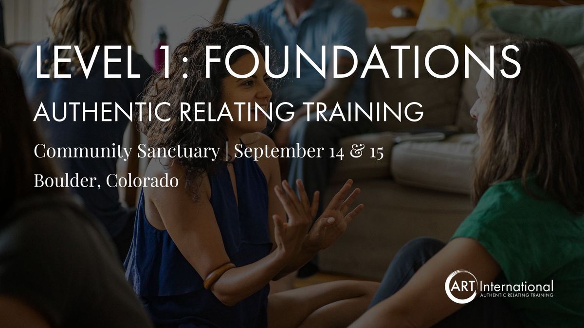 Authentic Relating Training - Level 1: Foundations - Boulder, Colorado