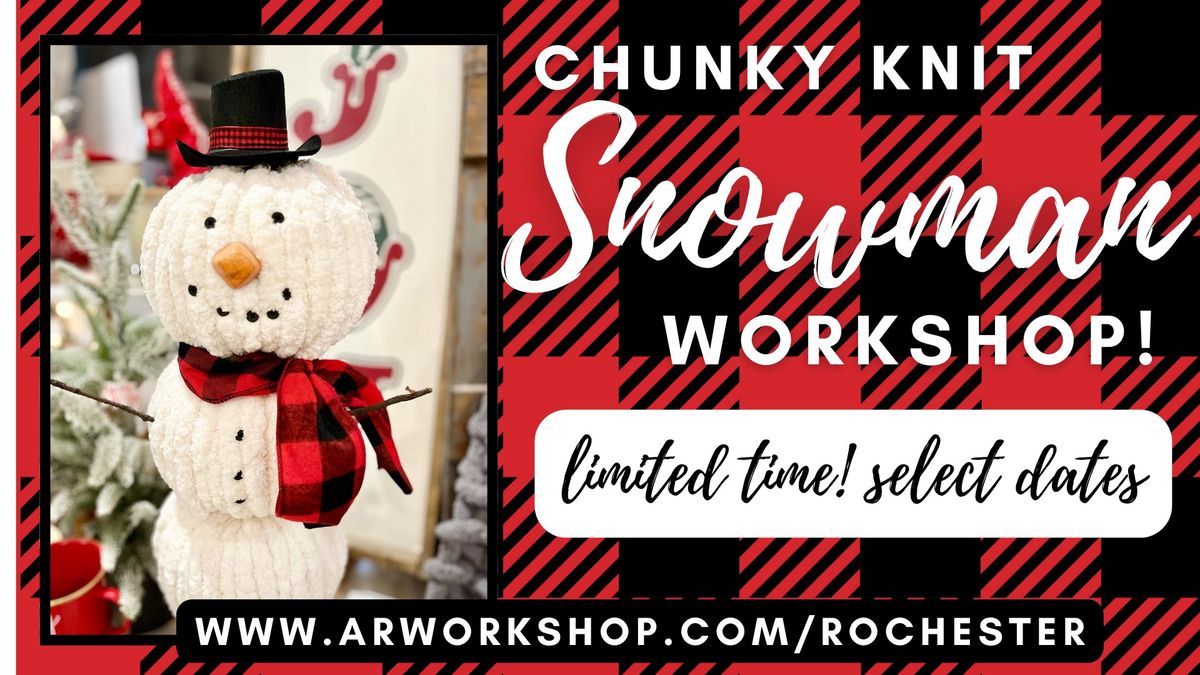 Chunky Knit Snowman Workshop