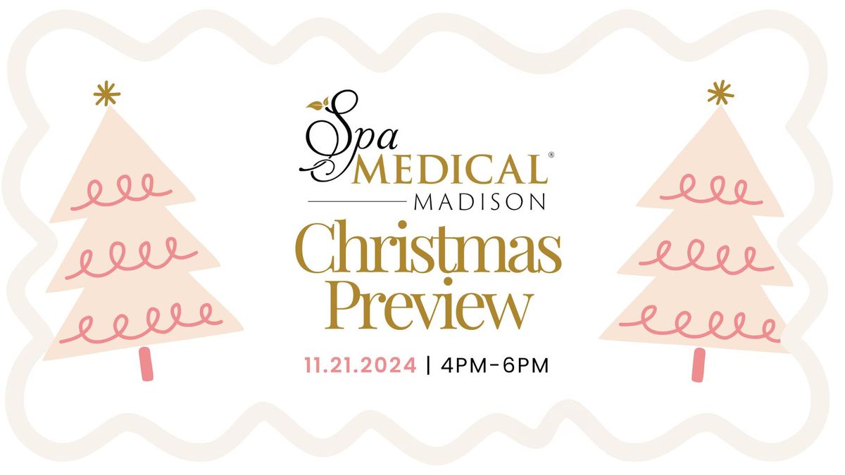 Spa Medical Madison Christmas Preview!