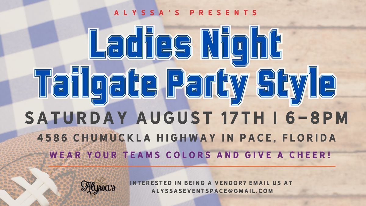 Alyssa's | Ladies Night Tailgate Party