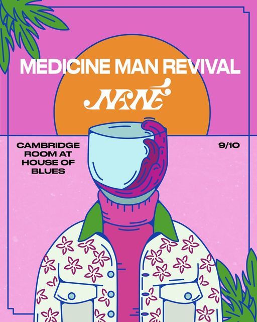 Medicine Man Revival & Nan\u00e9