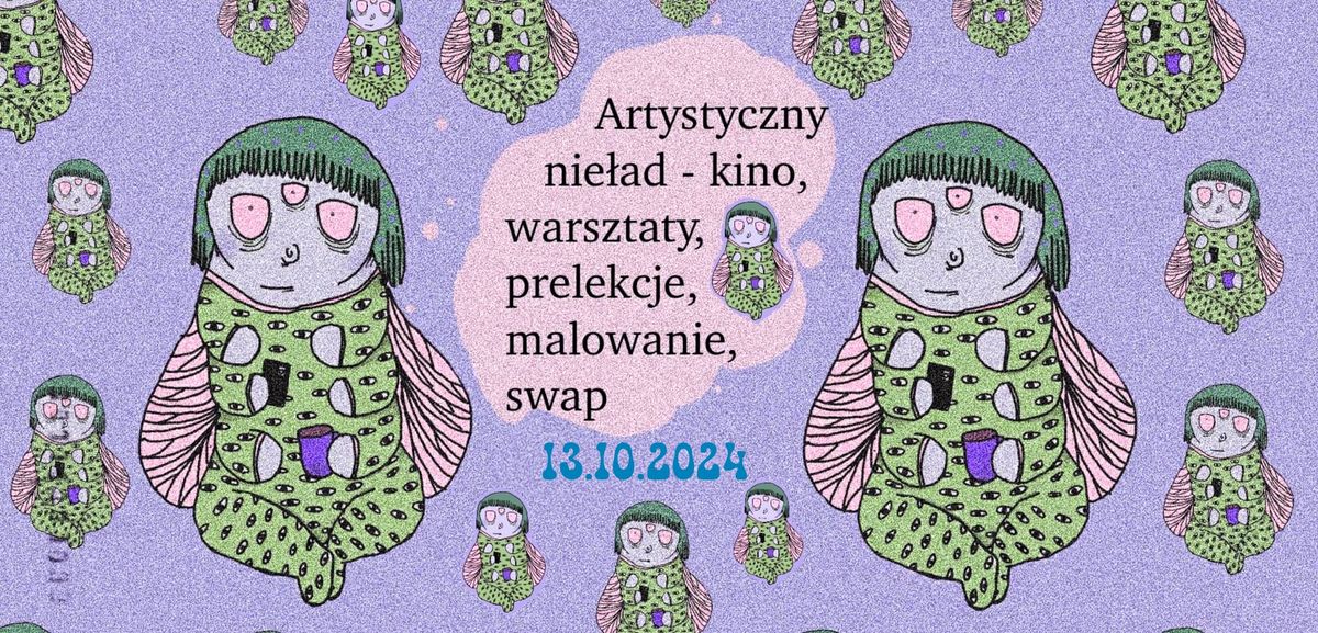 Artystyczny nie\u0142ad \u2763\ufe0f\ud83c\udf08\ud83c\udf31 - kino, warsztaty, prelekcje, swap | 13.10 Krak\u00f3w  