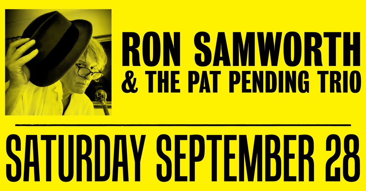 The Infidels Presents: Ron Samworth & The Pat Pending Trio at All-City Athletics