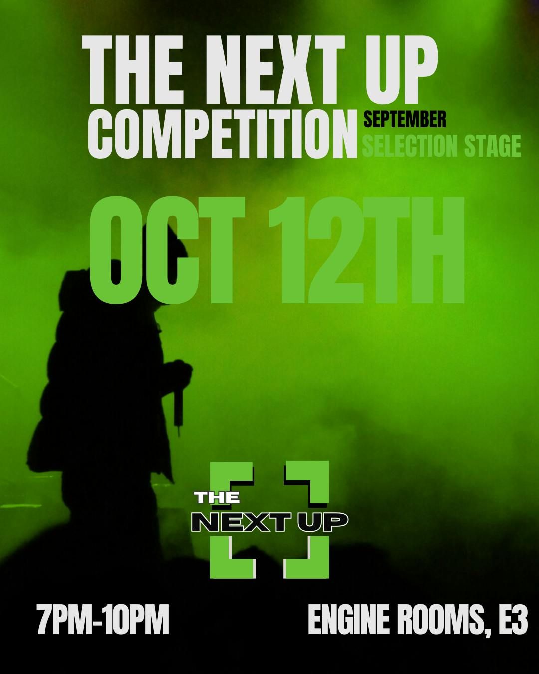 The Next Up Live - Selection Stage - October 12th