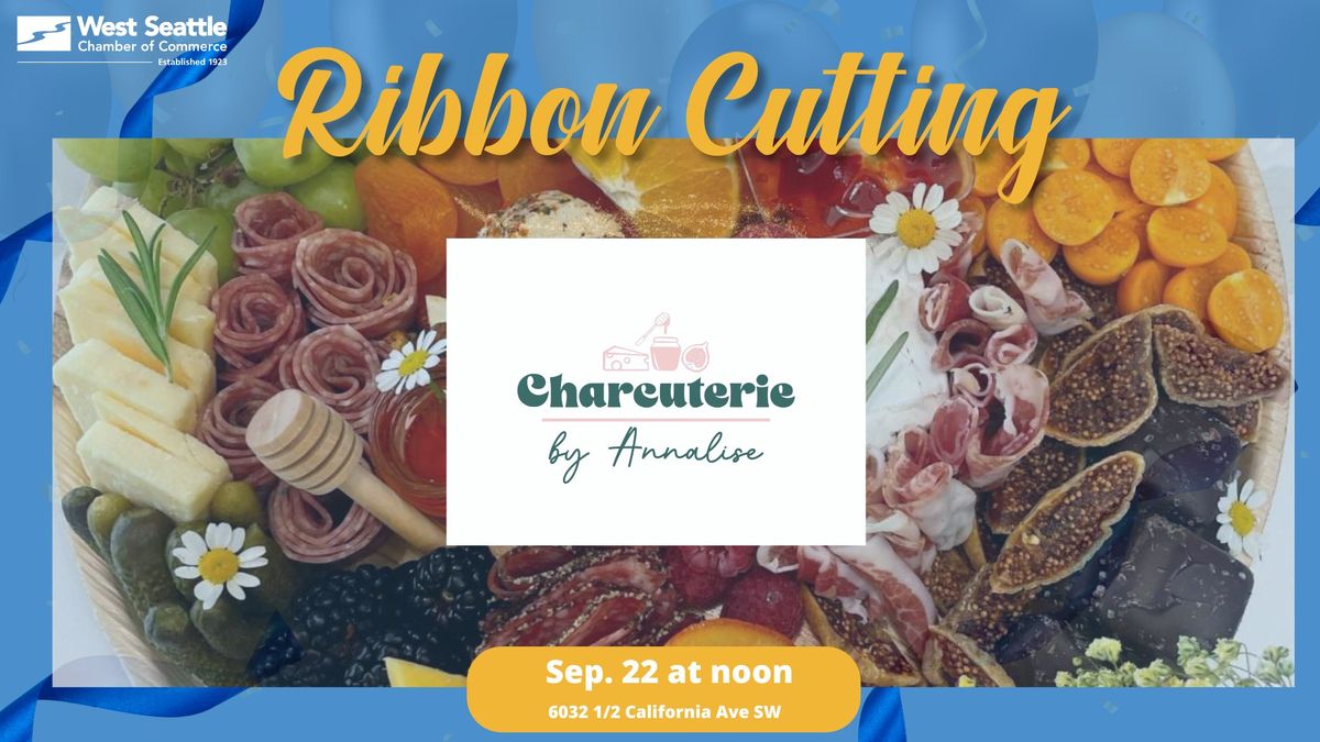 Ribbon Cutting: Charcuterie by Annalise