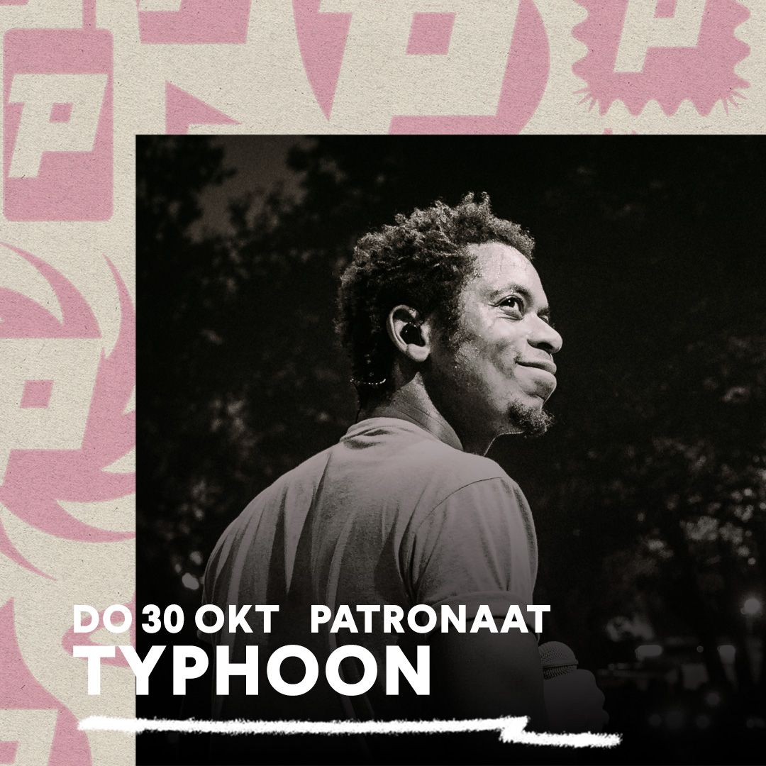 Typhoon | Patronaat Haarlem