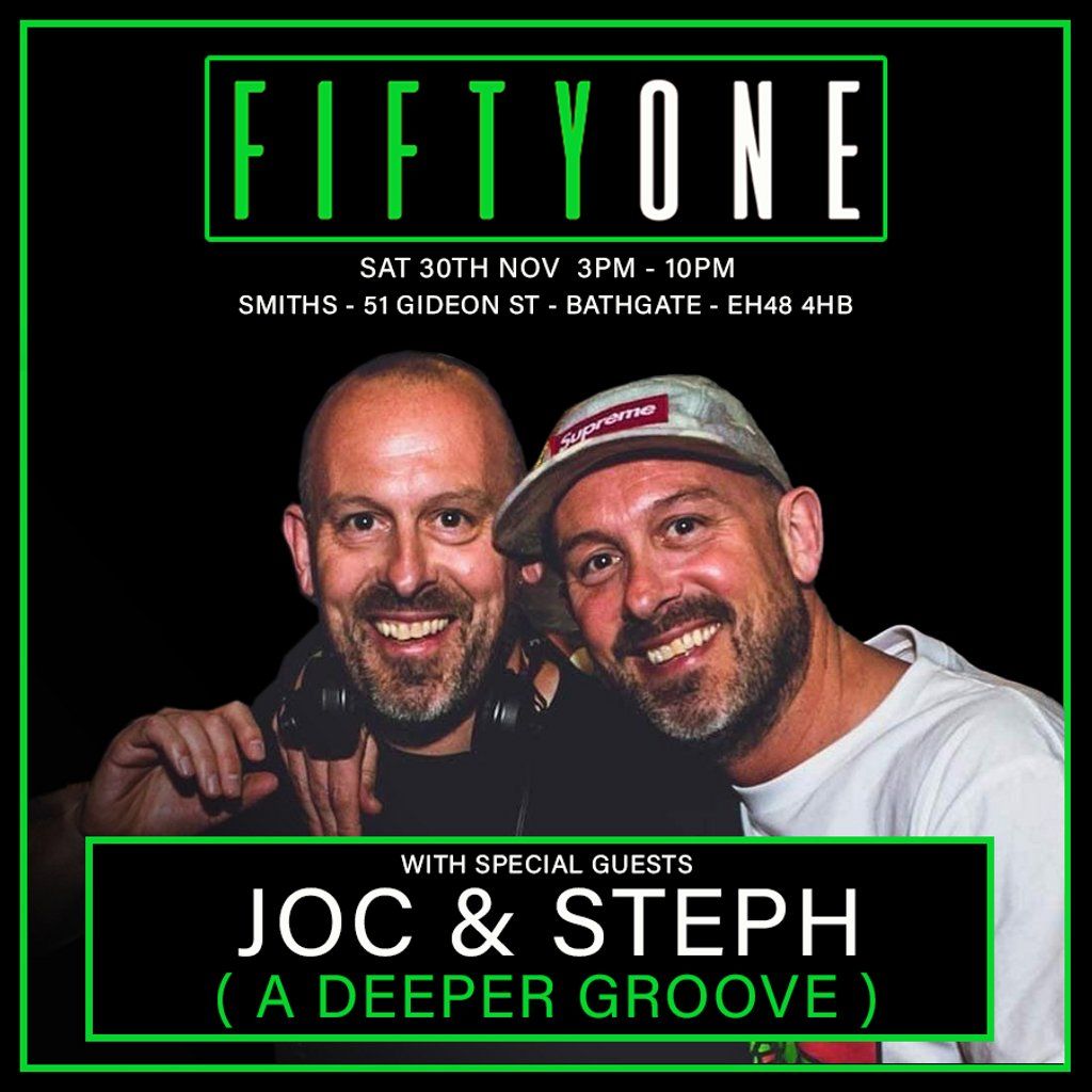 51 with special guests Joc & Steph ( A Deeper Groove )