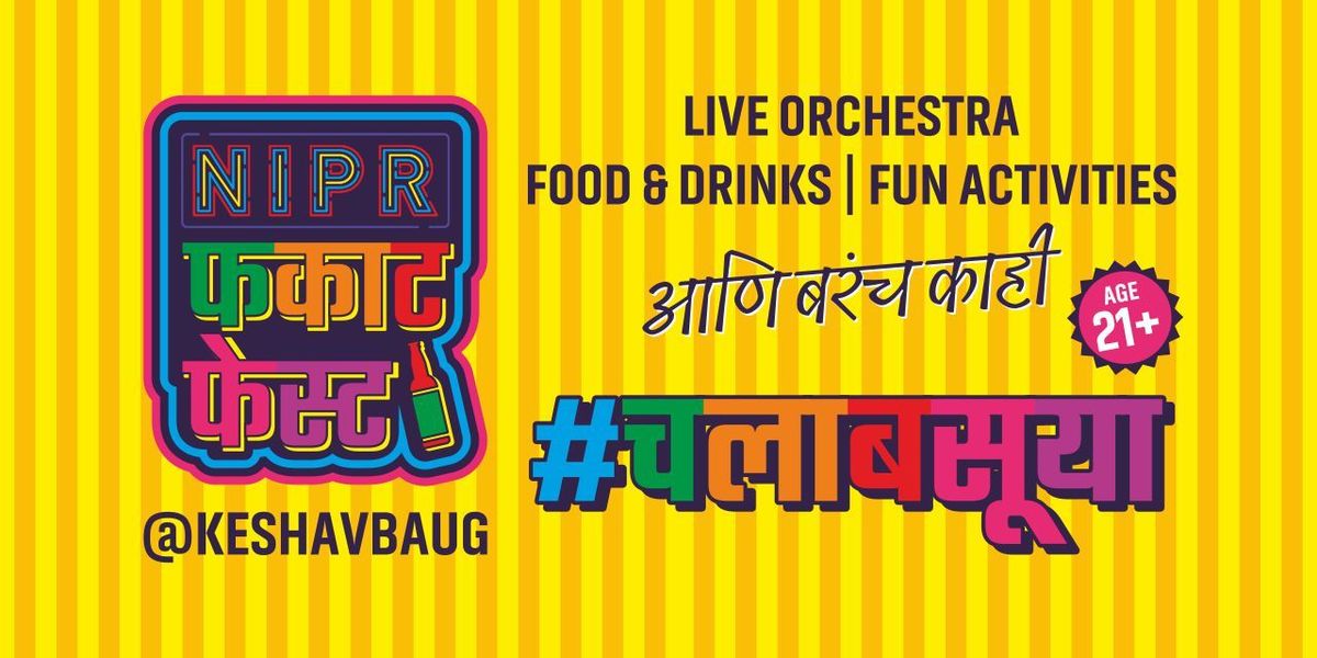 NIPR Fakaat Fest @Keshavbaug