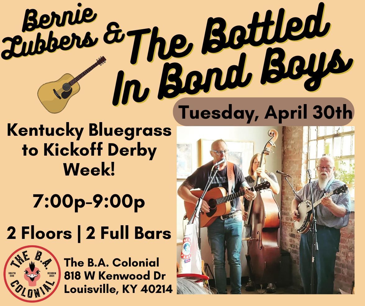 Bernie Lubbers & The Bottled In Bond Boys at The B.A. Colonial