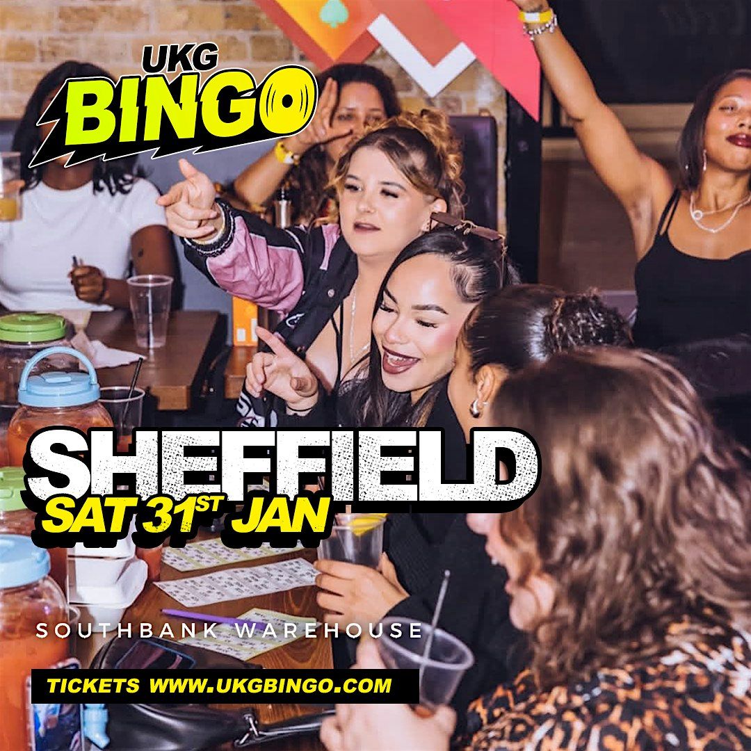 UKG BINGO SAT 31st January Sheffield