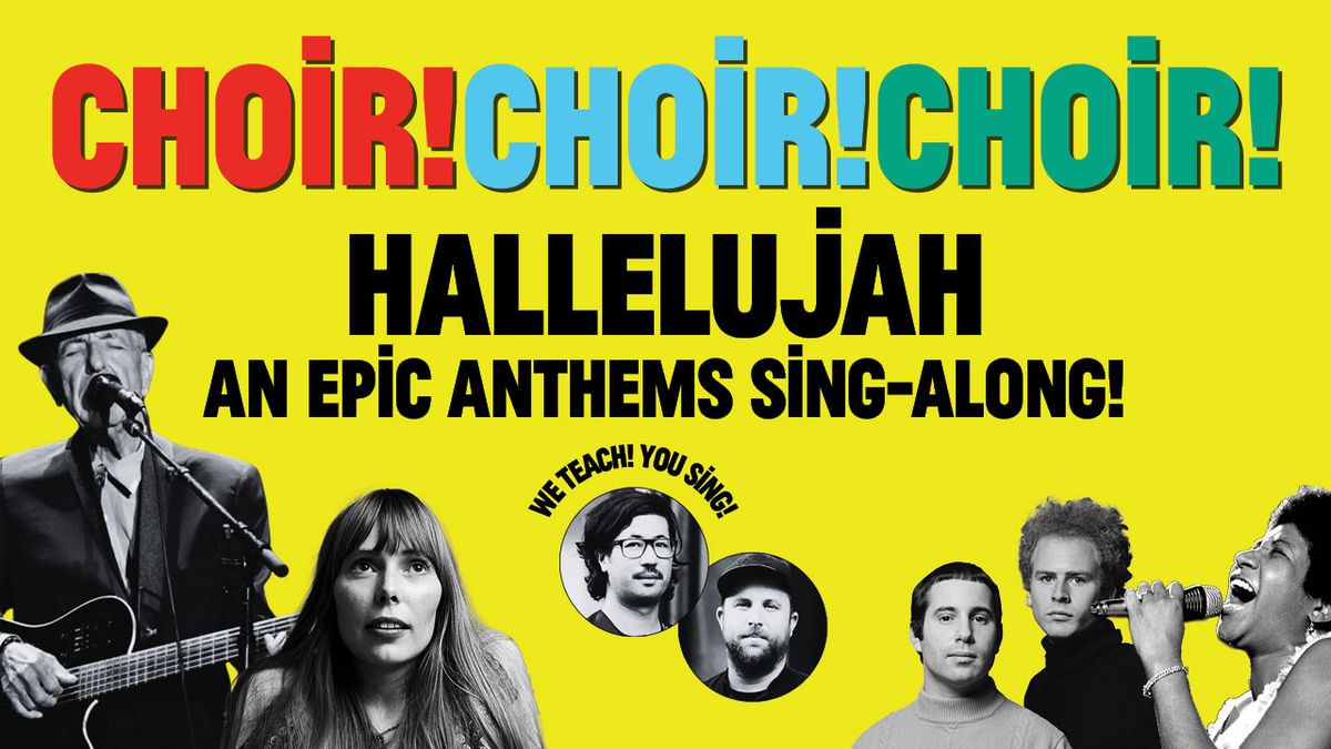 Choir! Choir! Choir! - Hallelujah An Epic Singalong at FTC Fairfield Theatre Company