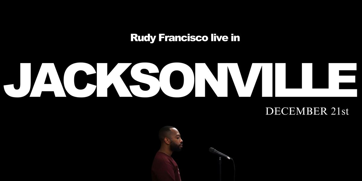 Rudy Francisco Live in Jacksonville