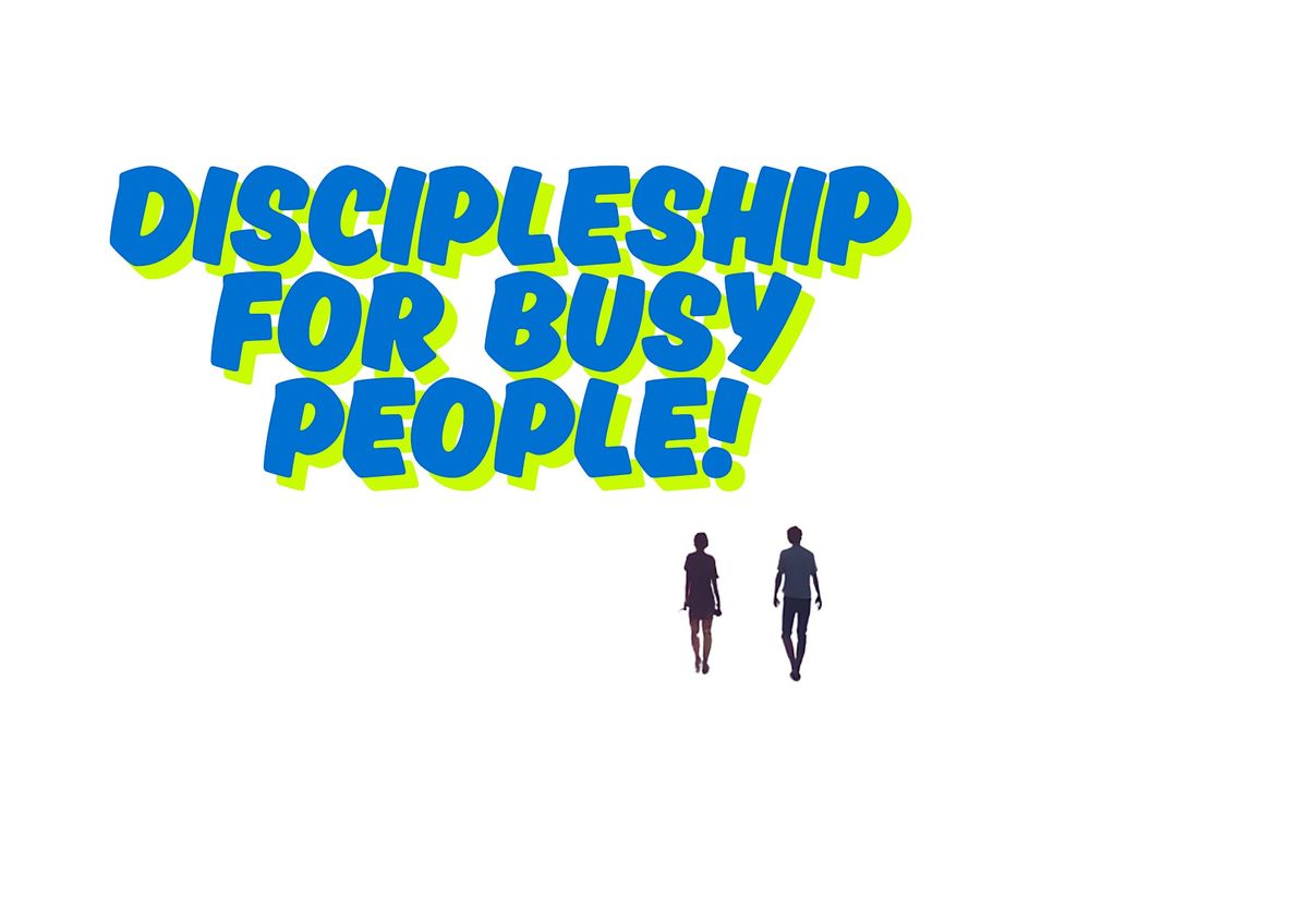 Discipleship for Busy People